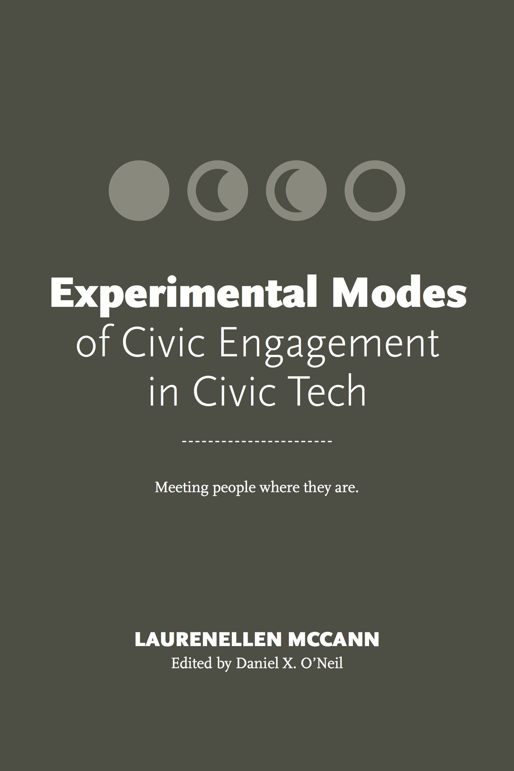 Launch: Experimental Modes of Civic Engagement in Civic Tech: Meeting people where they are.